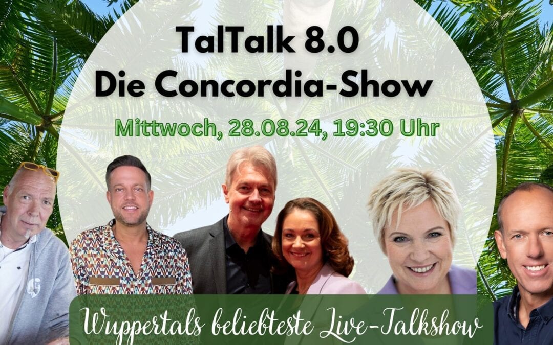 TalTalk 8.0 – Die Concordia Show