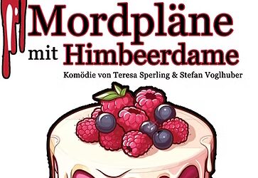 Stößels Komödie on Tour: Mordpläne mit Himbeerdame