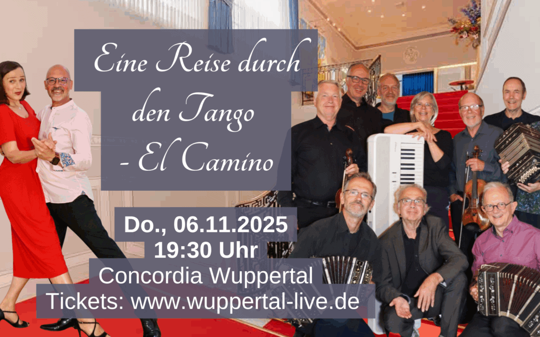 El Camino – Eine Reise durch den Tango: Tango-Konzert und Tanz-Performance
