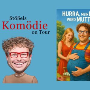 Stößels Komödie Hurra mein Mann wird Mutter Concordia Mai 2026
