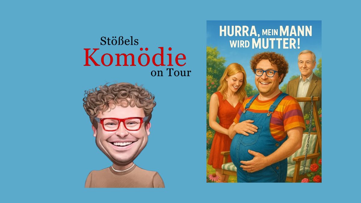 Stößels Komödie Hurra mein Mann wird Mutter Concordia Mai 2026