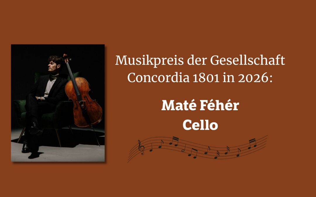 Musikpreis der Gesellschaft Concordia 1801 in 2026: Maté Féhér, Cello